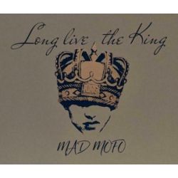 Long Live the King Mad MoFo