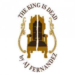 The King is Dead by AJ Fernandez